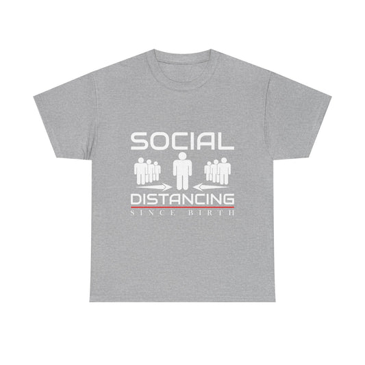 Introvert Humor Tee — "Social Distancing Since Birth"