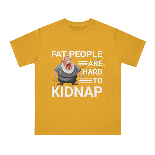 Funny "Fat People Are Hard to Kidnap" T-Shirt — Humorous Graphic Tee