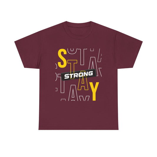 Stay Strong Motivational Tee — Positive Wellness Quote T-Shirt