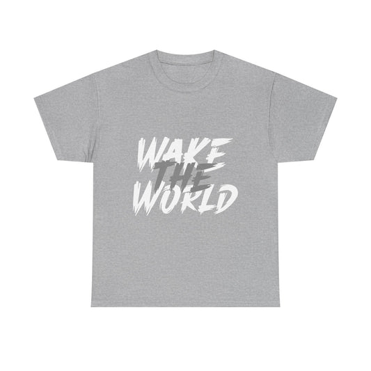 Wake the World Motivational T-Shirt — Positive Energy Quote Tee