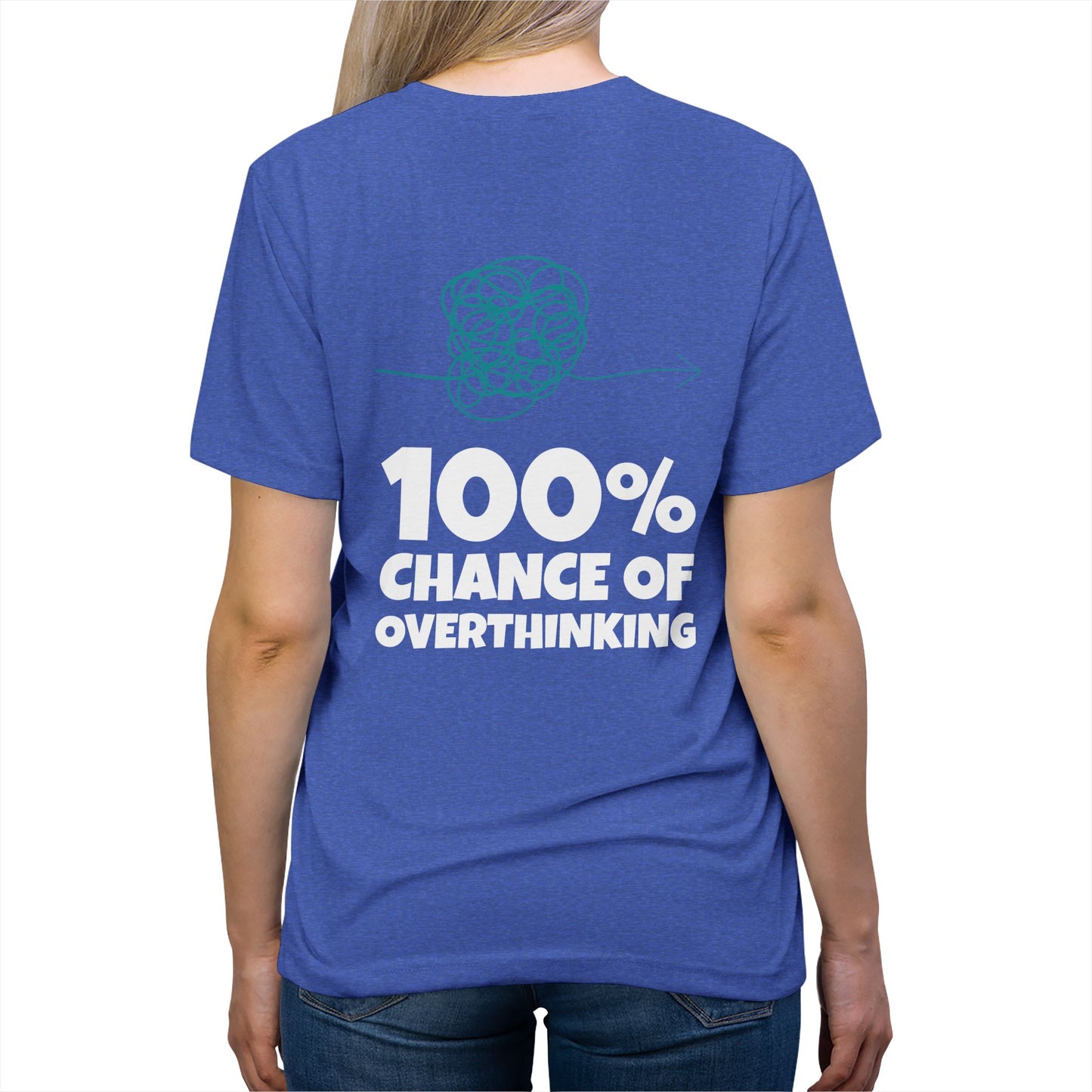 100% Chance of Overthinking T-Shirt — Funny Sarcastic Quote Tee