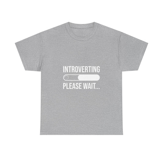 Introverting Please Wait T-Shirt — Funny Introvert Loading Tee
