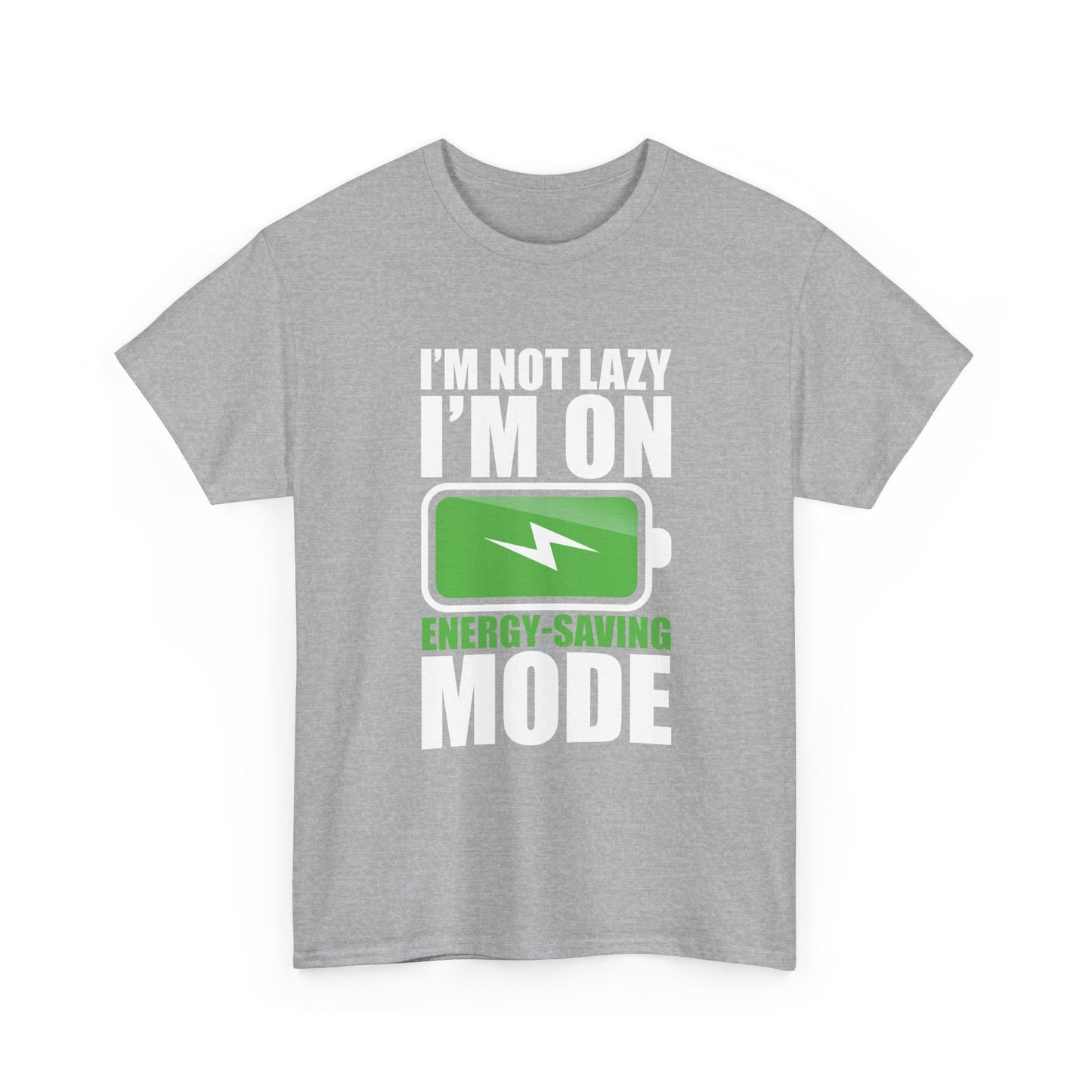 Energy-Saving Mode T-Shirt — "I'm Not Lazy, I'm On Energy-Saving Mode" Funny Graphic Tee