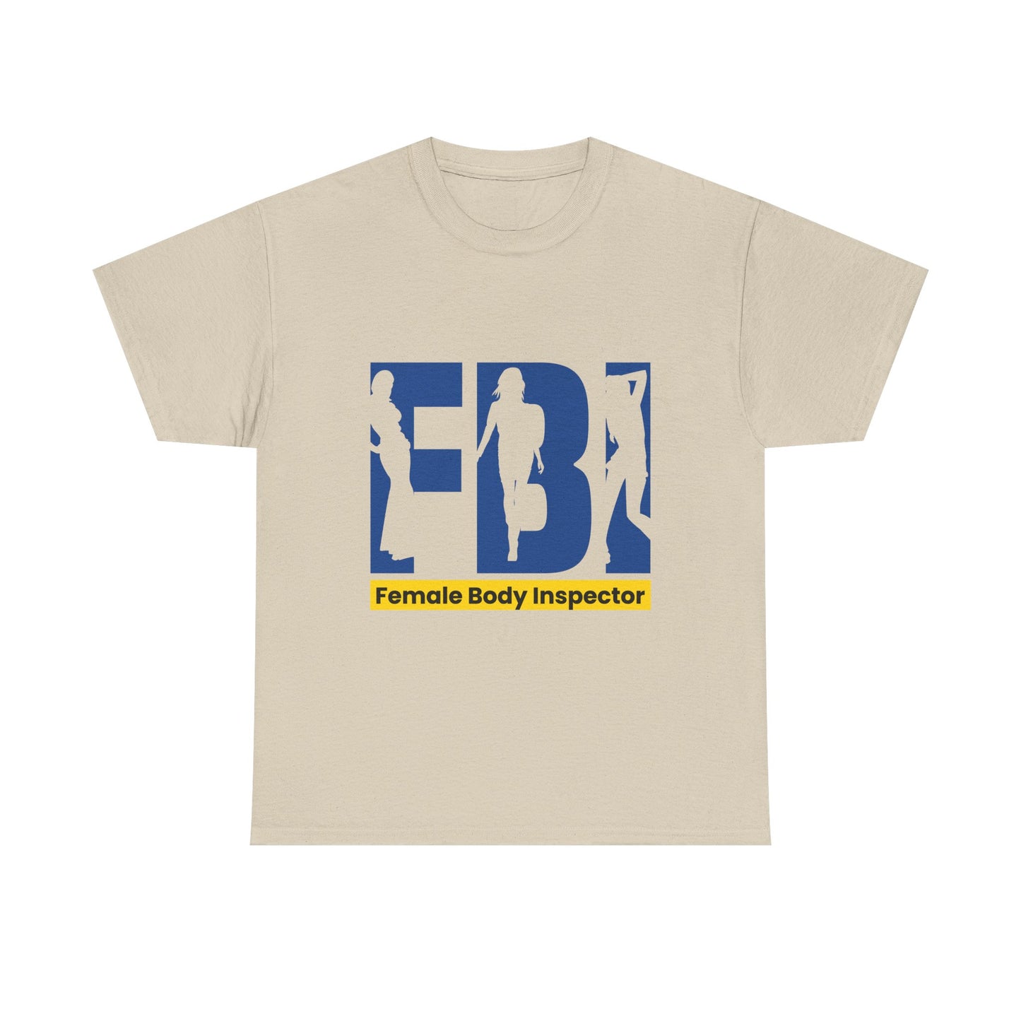 FBI Female Body Inspector Funny Graphic T-Shirt — Adult Humor Tee