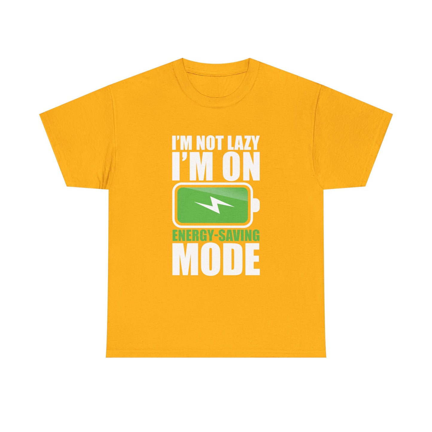Energy-Saving Mode T-Shirt — "I'm Not Lazy, I'm On Energy-Saving Mode" Funny Graphic Tee