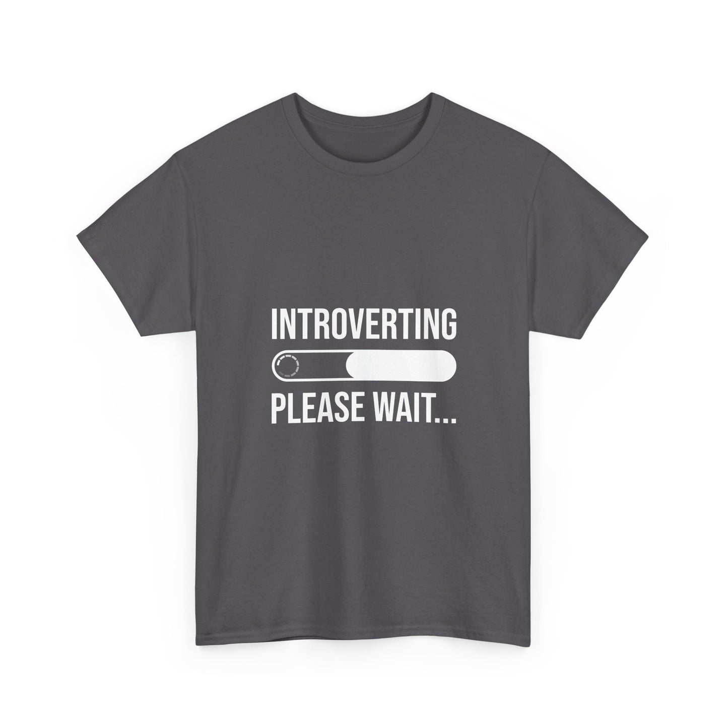 Introverting Please Wait T-Shirt — Funny Introvert Loading Tee