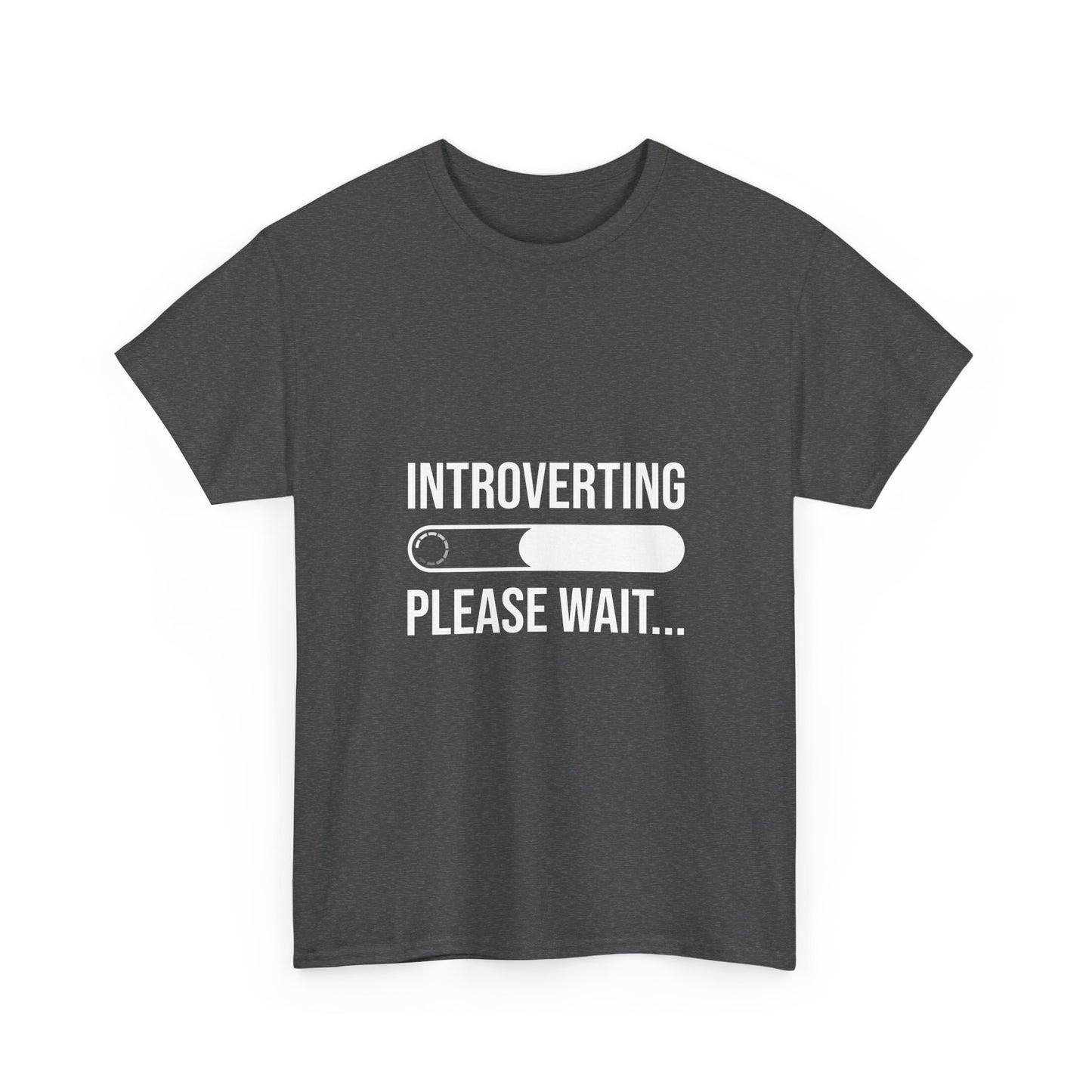 Introverting Please Wait T-Shirt — Funny Introvert Loading Tee