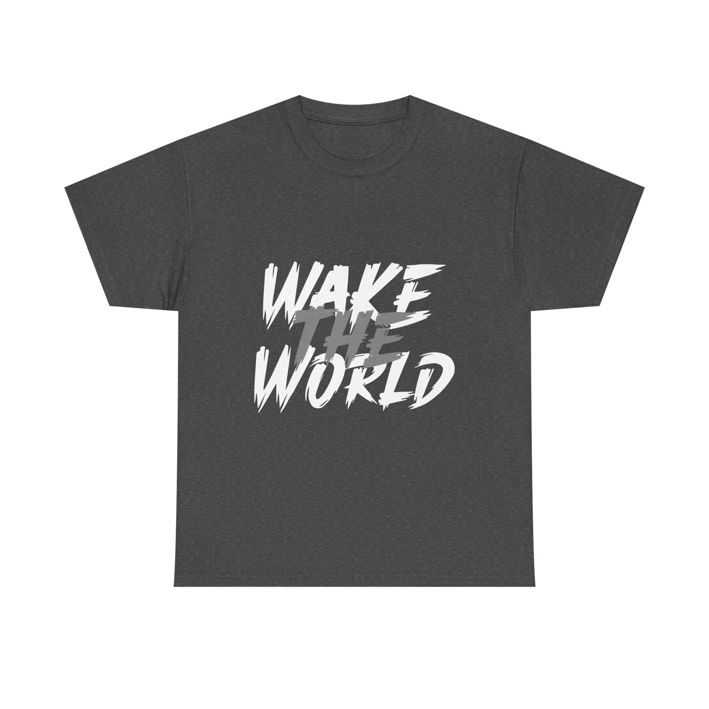 Wake the World Motivational T-Shirt — Positive Energy Quote Tee