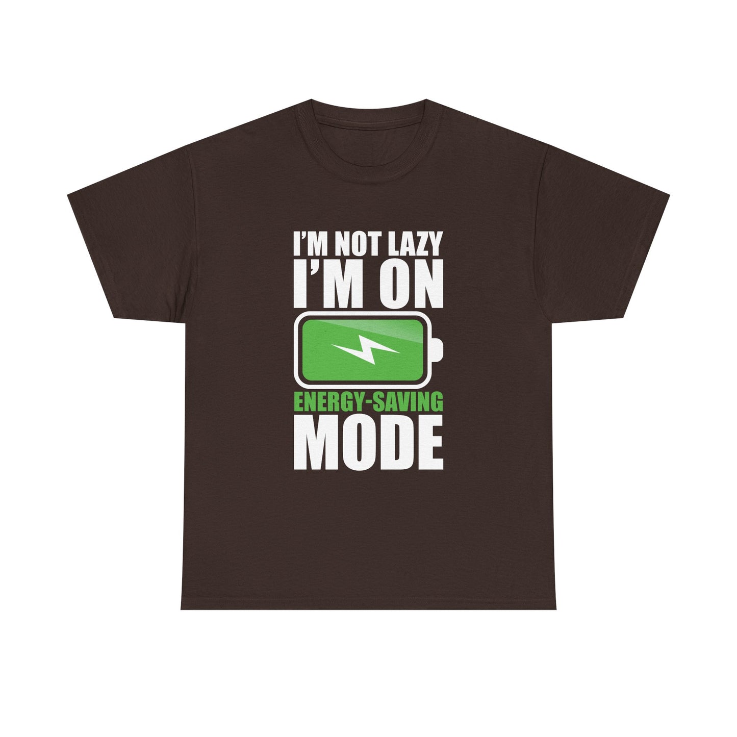 Energy-Saving Mode T-Shirt — "I'm Not Lazy, I'm On Energy-Saving Mode" Funny Graphic Tee
