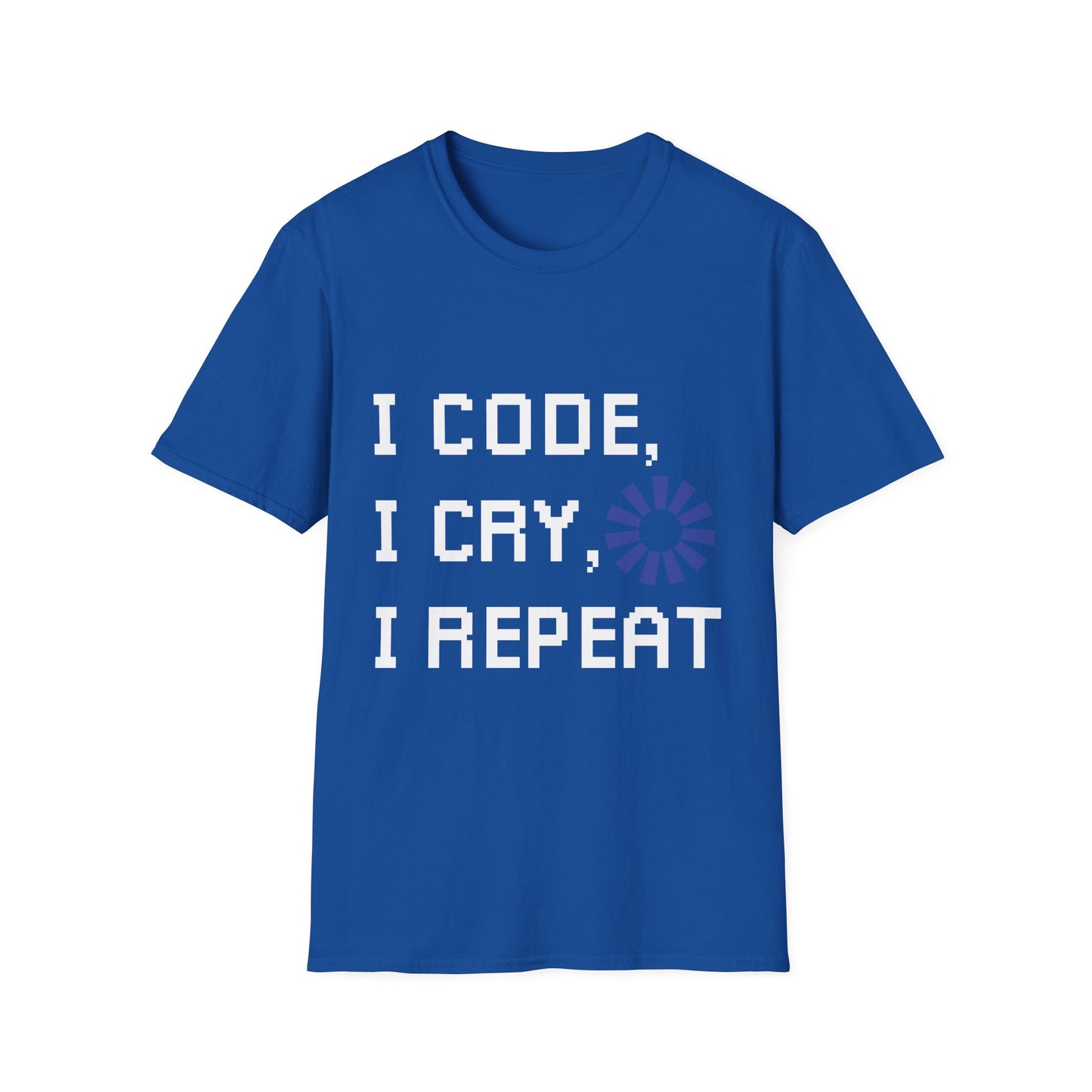 Programmer Life T-Shirt — "I Code I Cry I Repeat" Funny Developer Tee