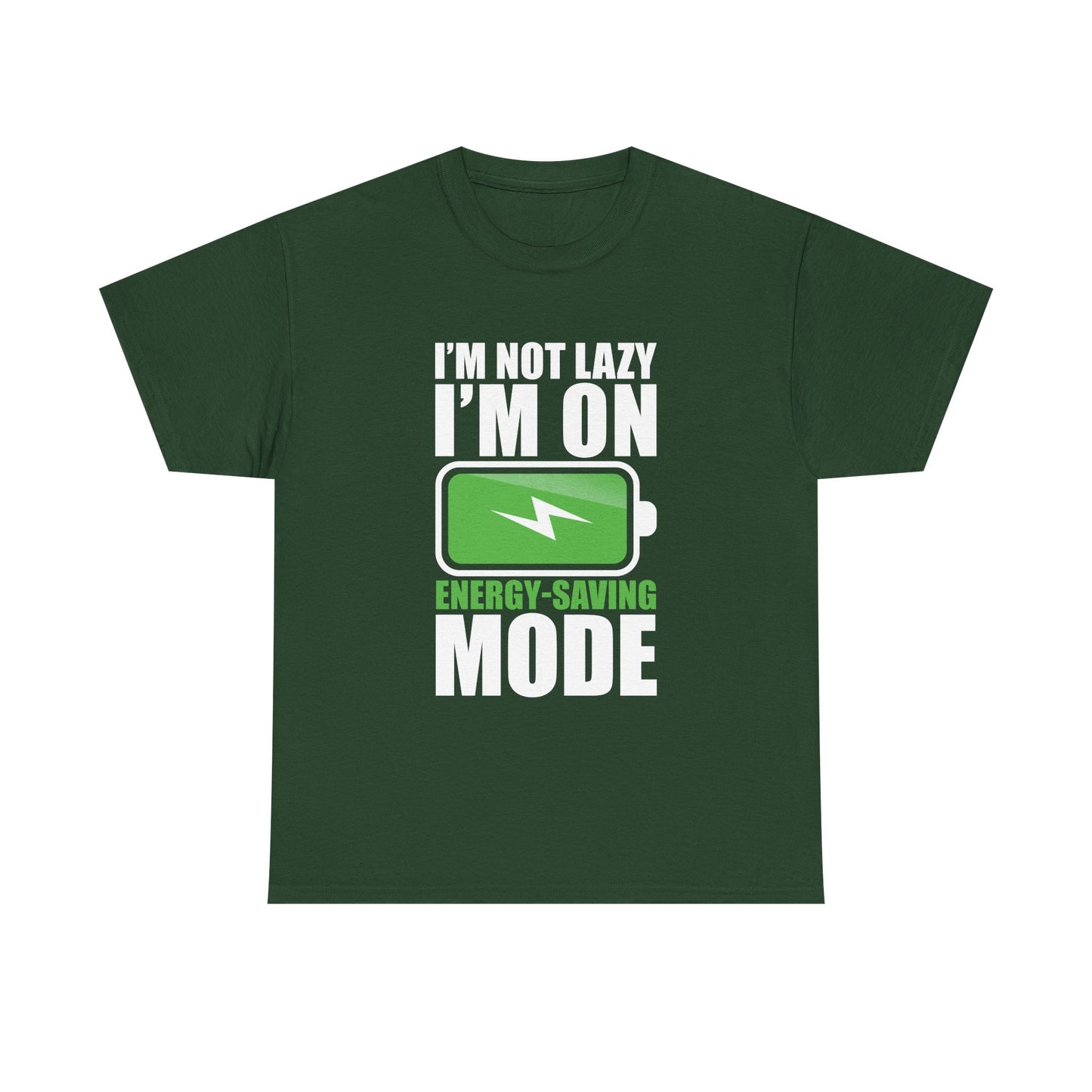 Energy-Saving Mode T-Shirt — "I'm Not Lazy, I'm On Energy-Saving Mode" Funny Graphic Tee