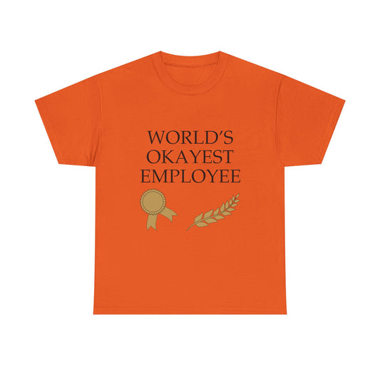 World’s Okayest Employee T-Shirt — Funny Office Work Humor Tee