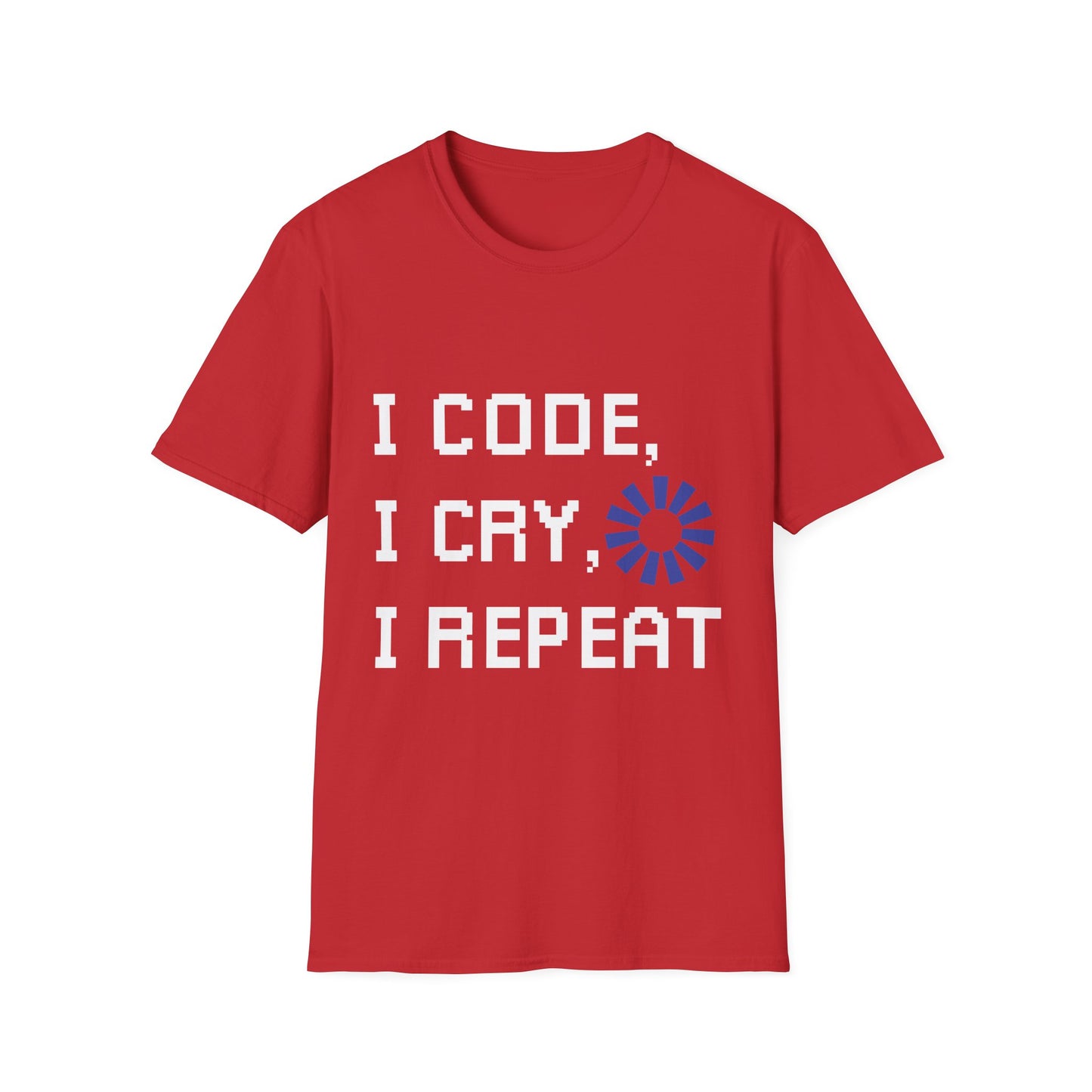 Programmer Life T-Shirt — "I Code I Cry I Repeat" Funny Developer Tee