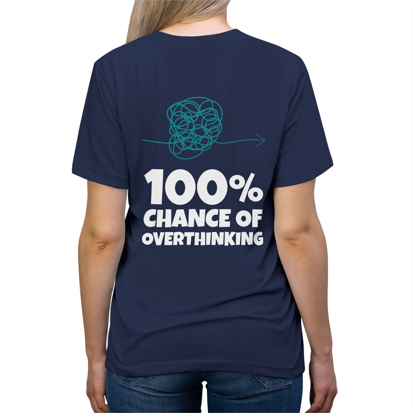 100% Chance of Overthinking T-Shirt — Funny Sarcastic Quote Tee