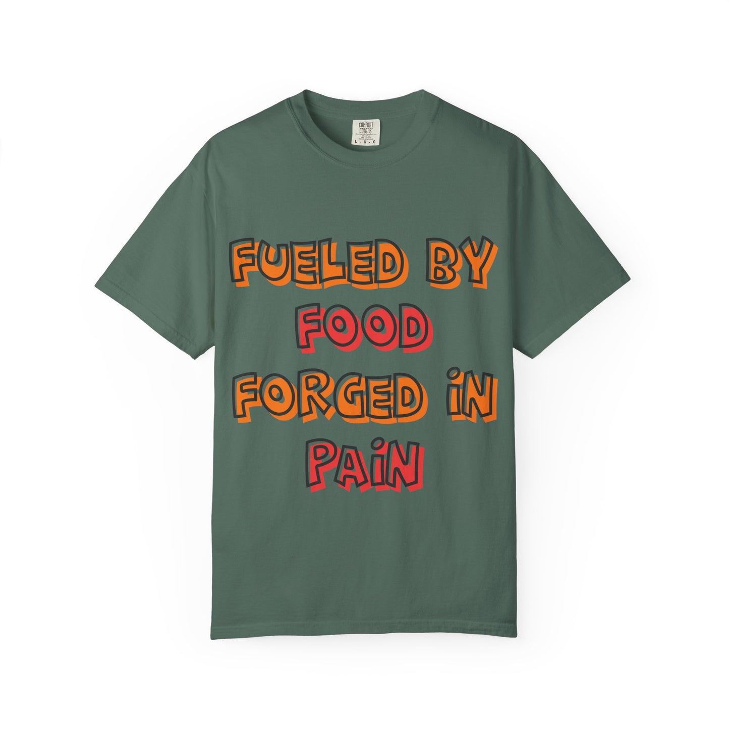 Fueled by Food Forged in Pain Fitness Tee - Motivational Gym T-Shirt