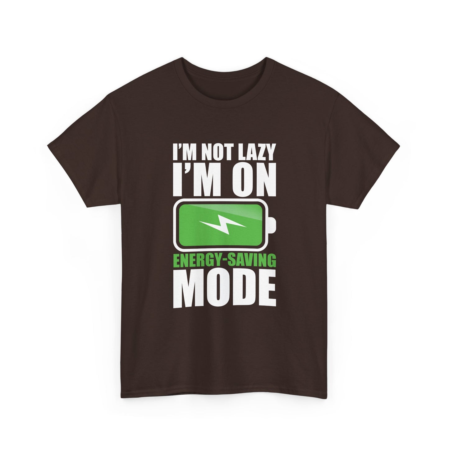 Energy-Saving Mode T-Shirt — "I'm Not Lazy, I'm On Energy-Saving Mode" Funny Graphic Tee