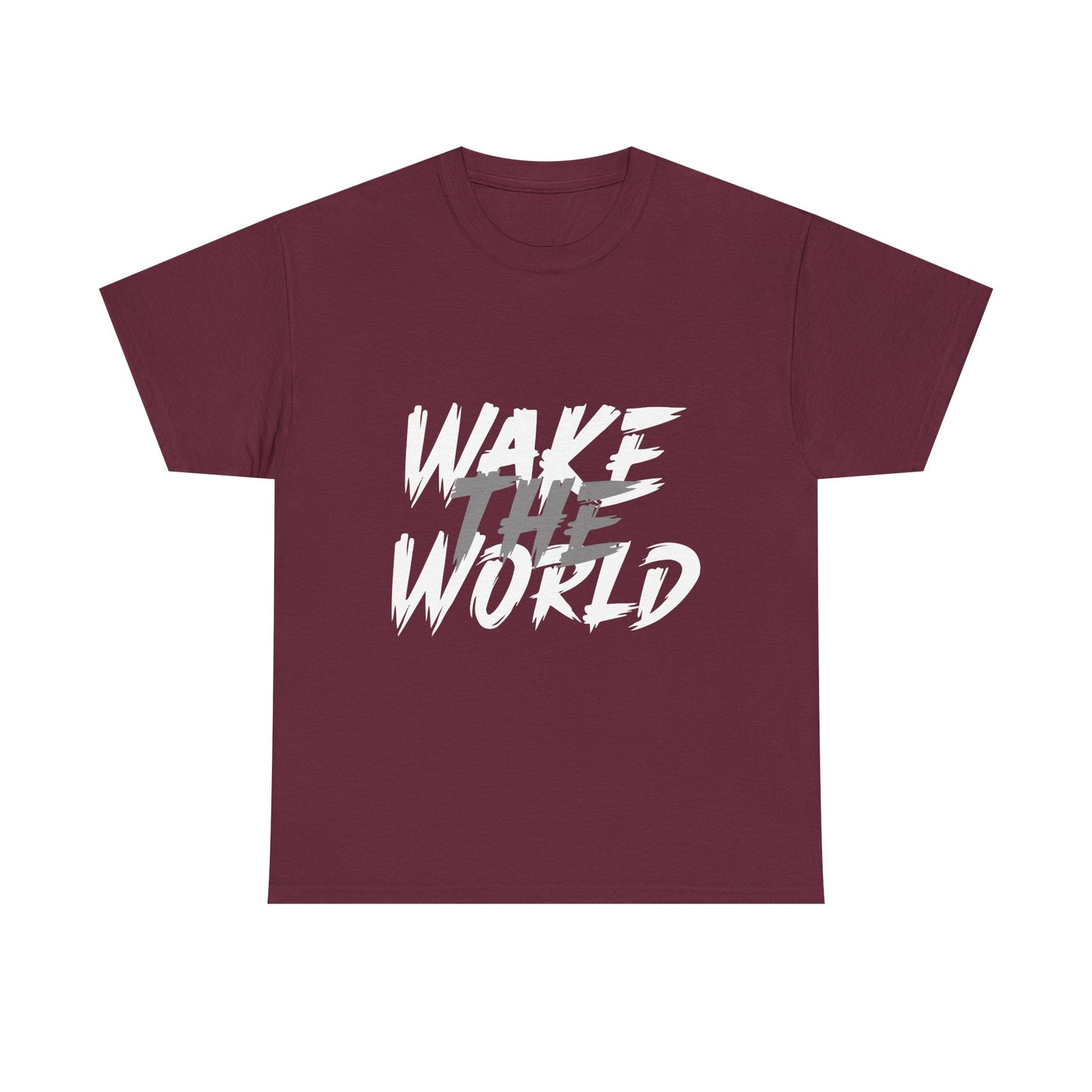Wake the World Motivational T-Shirt — Positive Energy Quote Tee