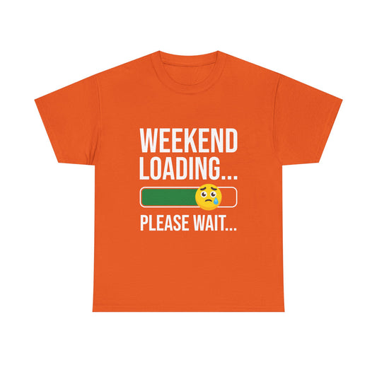 Weekend Loading Please Wait Tee — Funny Lazy Mode T-Shirt