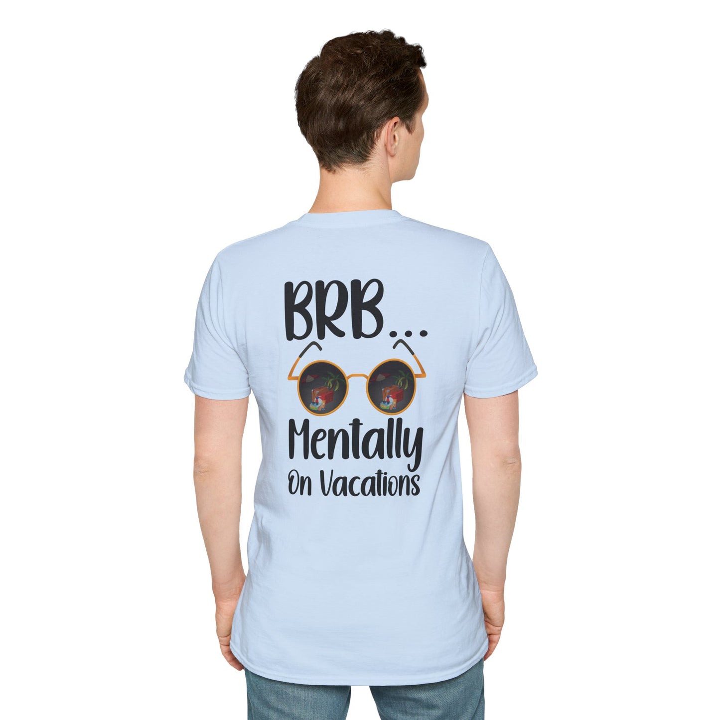 BRB Mentally on Vacation Graphic T‑Shirt — Funny Chill Mood Tee