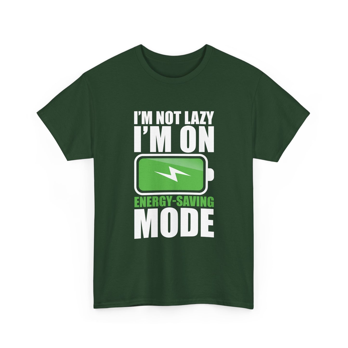 Energy-Saving Mode T-Shirt — "I'm Not Lazy, I'm On Energy-Saving Mode" Funny Graphic Tee