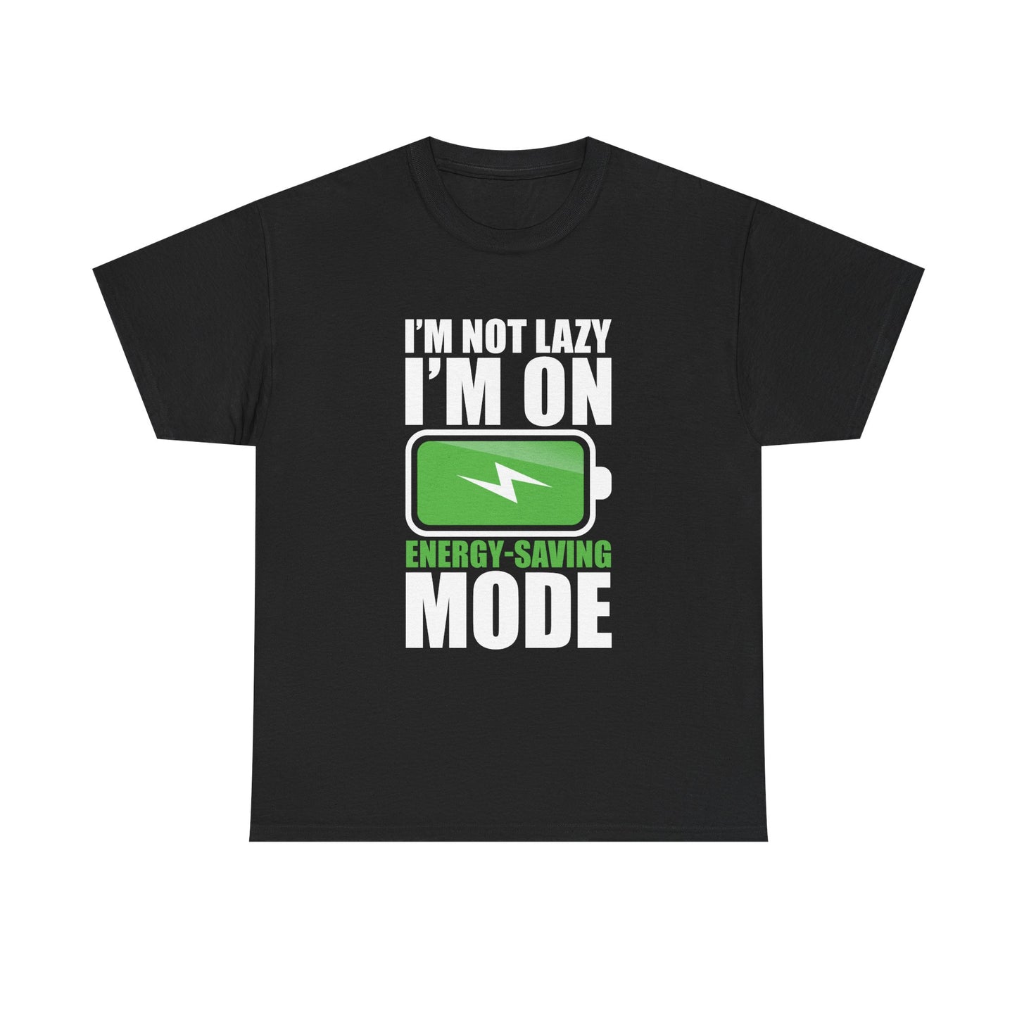 Energy-Saving Mode T-Shirt — "I'm Not Lazy, I'm On Energy-Saving Mode" Funny Graphic Tee