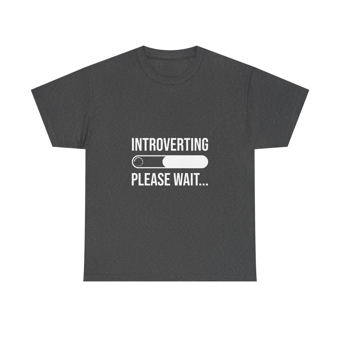 Introverting Please Wait T-Shirt — Funny Introvert Loading Tee