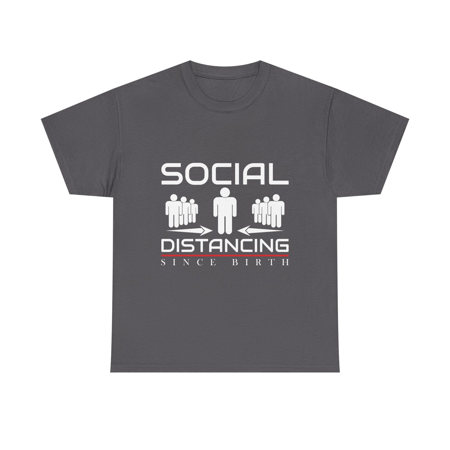 Introvert Humor Tee — "Social Distancing Since Birth"