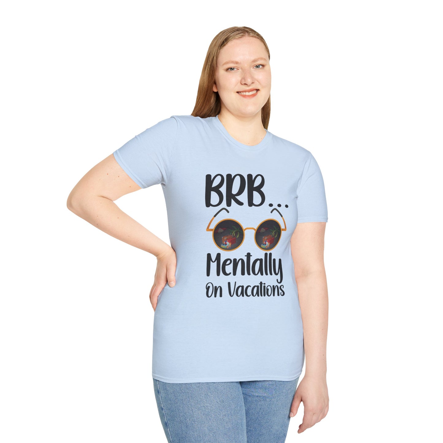BRB Mentally on Vacation Graphic T‑Shirt — Funny Chill Mood Tee