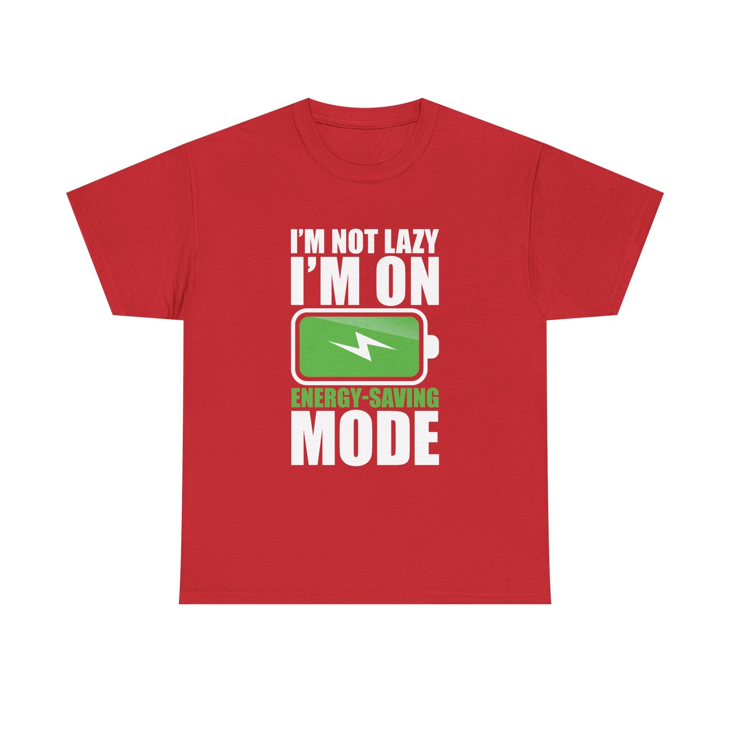 Energy-Saving Mode T-Shirt — "I'm Not Lazy, I'm On Energy-Saving Mode" Funny Graphic Tee