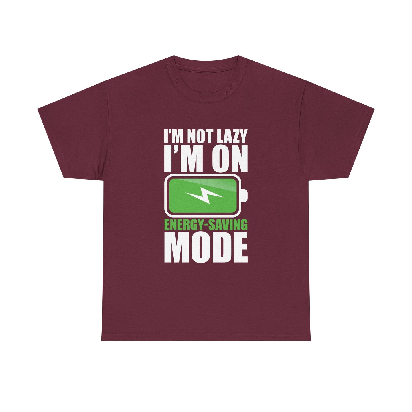 Energy-Saving Mode T-Shirt — "I'm Not Lazy, I'm On Energy-Saving Mode" Funny Graphic Tee