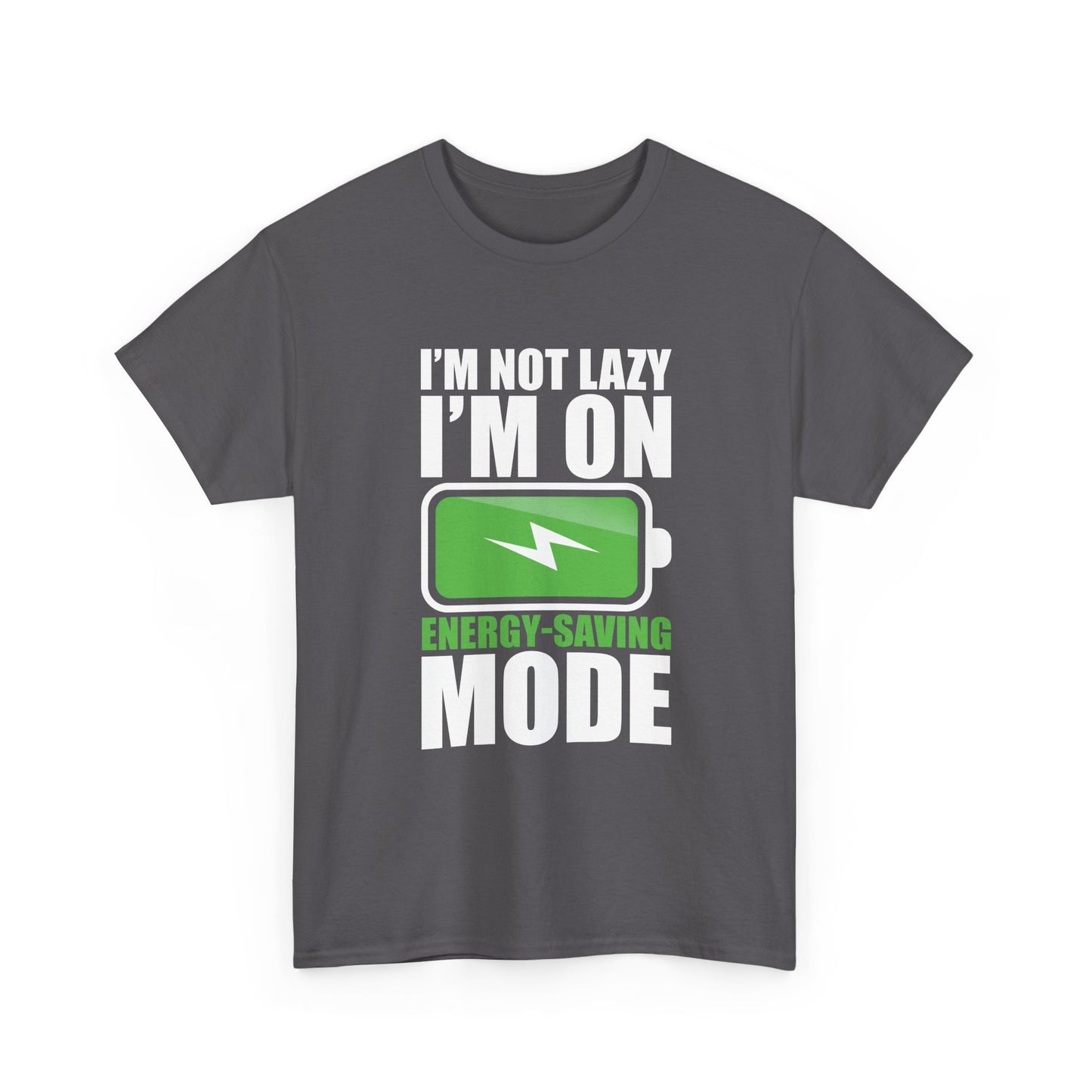 Energy-Saving Mode T-Shirt — "I'm Not Lazy, I'm On Energy-Saving Mode" Funny Graphic Tee