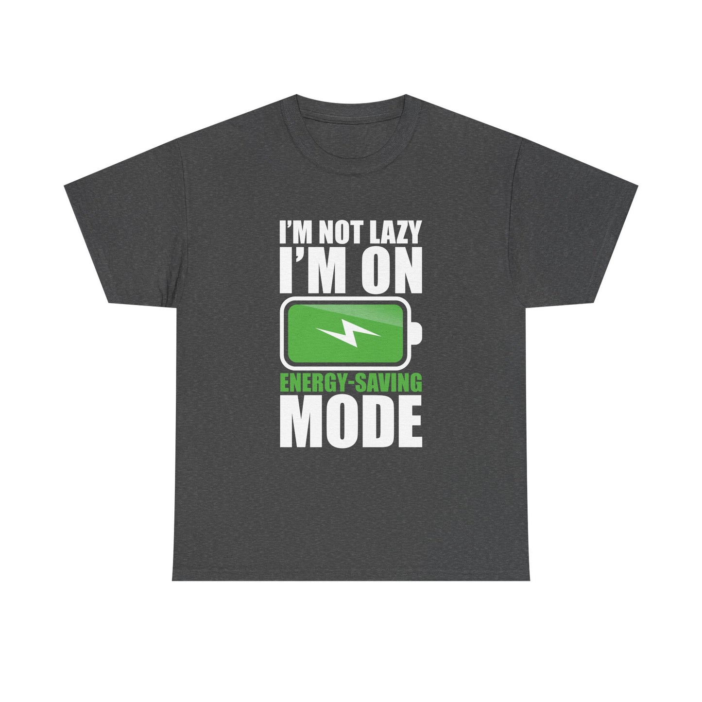 Energy-Saving Mode T-Shirt — "I'm Not Lazy, I'm On Energy-Saving Mode" Funny Graphic Tee