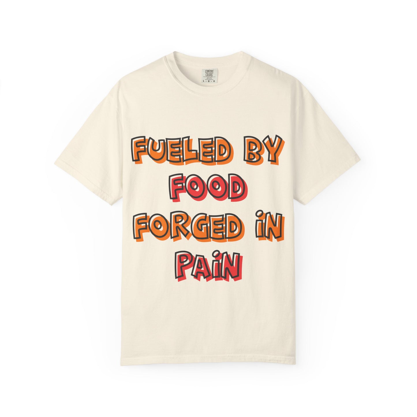 Fueled by Food Forged in Pain Fitness Tee - Motivational Gym T-Shirt