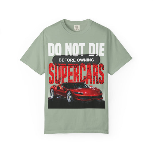 Supercars Motivational Tee — "Do Not Die Before Owning Supercars"