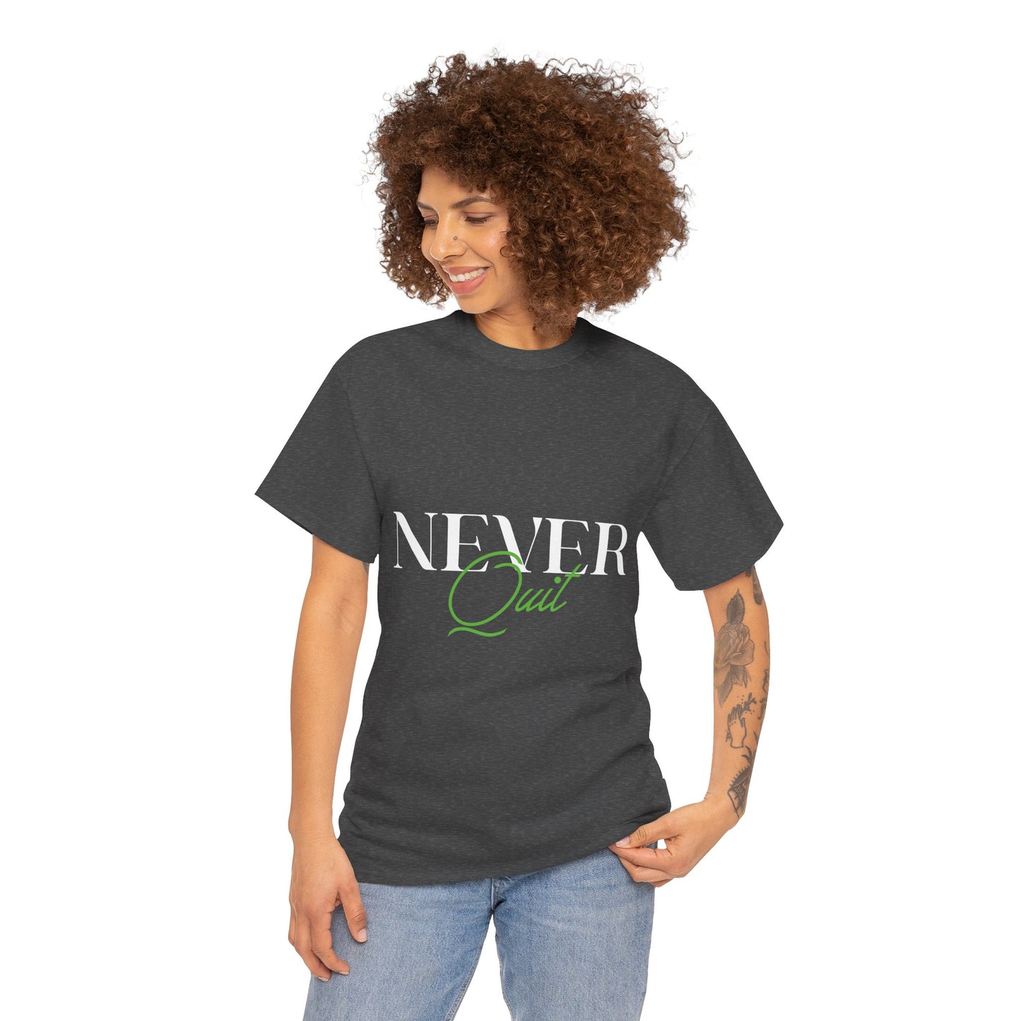 Never Quit Motivational T-Shirt — Inspirational Quote Tee
