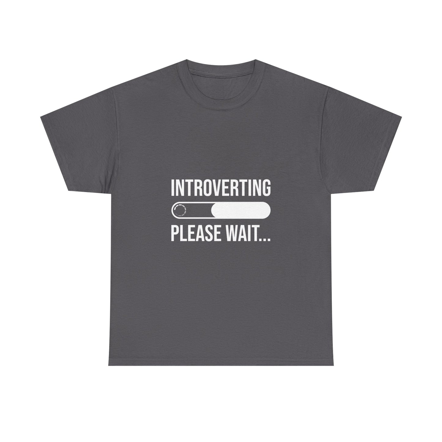 Introverting Please Wait T-Shirt — Funny Introvert Loading Tee