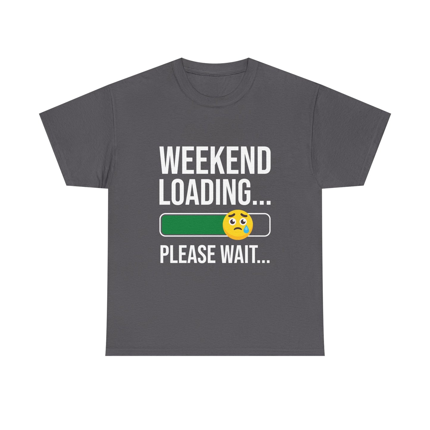 Weekend Loading Please Wait Tee — Funny Lazy Mode T-Shirt