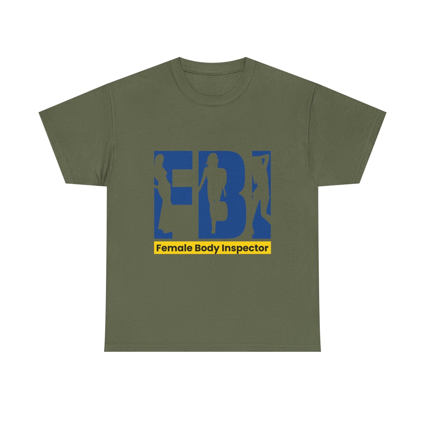 FBI Female Body Inspector Funny Graphic T-Shirt — Adult Humor Tee