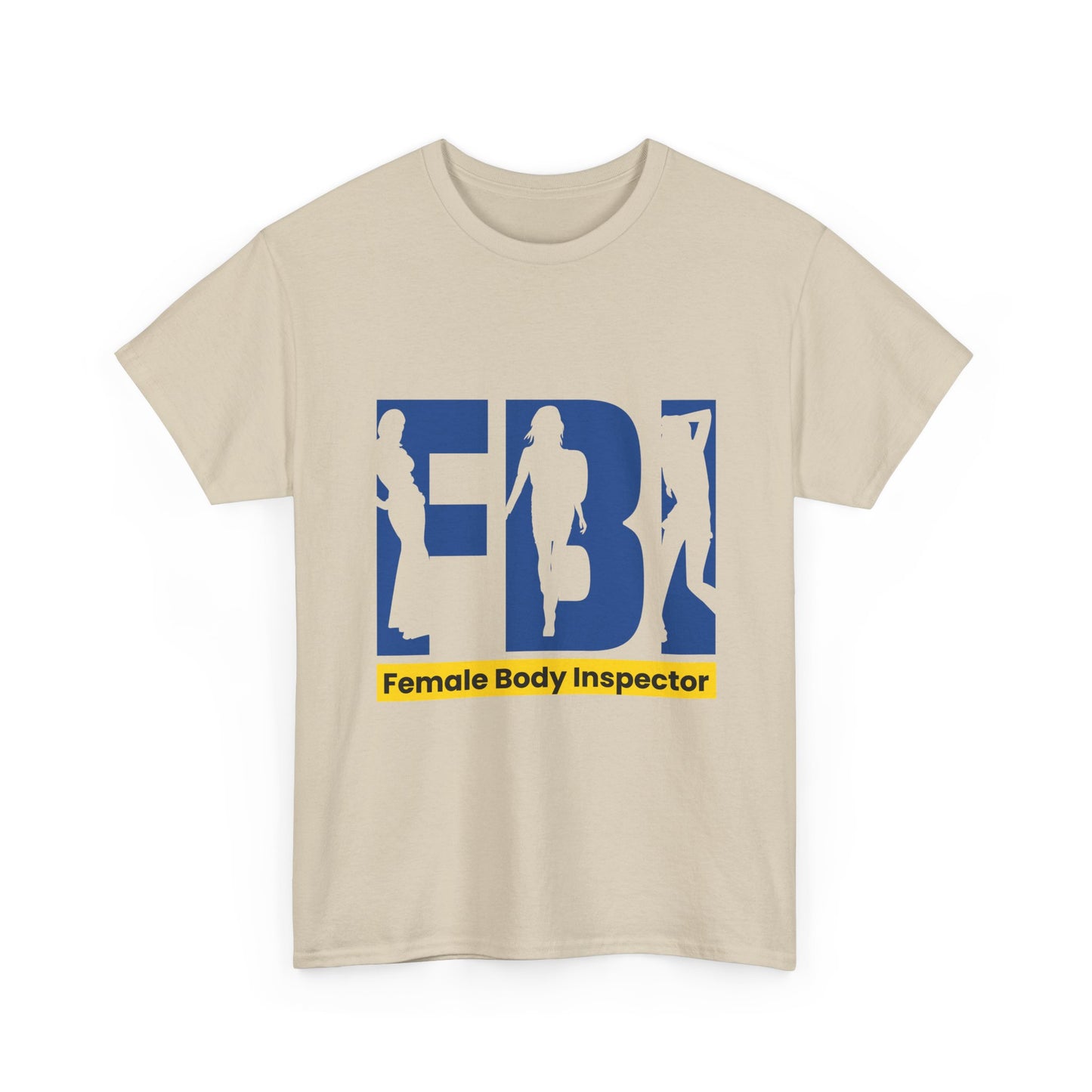 FBI Female Body Inspector Funny Graphic T-Shirt — Adult Humor Tee