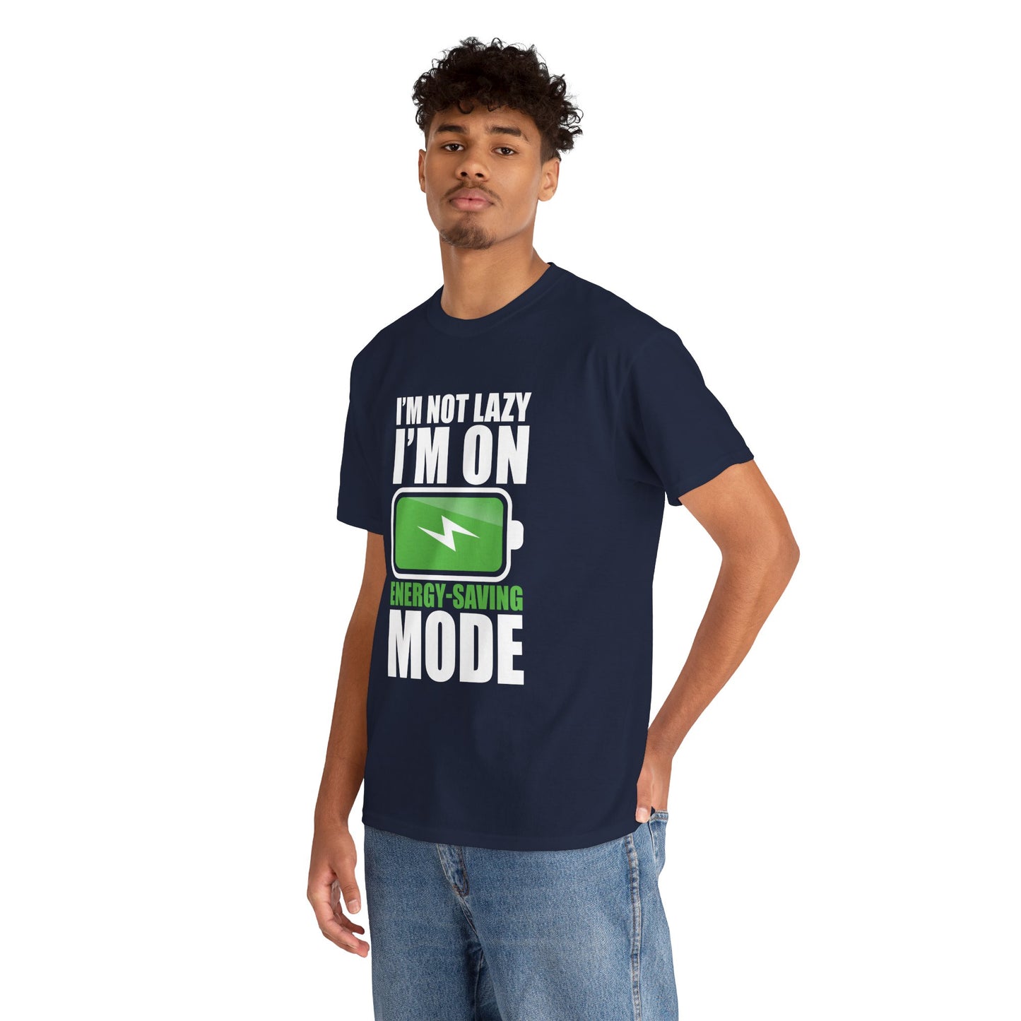 Energy-Saving Mode T-Shirt — "I'm Not Lazy, I'm On Energy-Saving Mode" Funny Graphic Tee