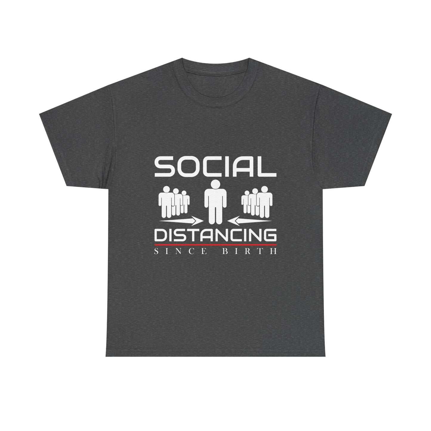 Introvert Humor Tee — "Social Distancing Since Birth"