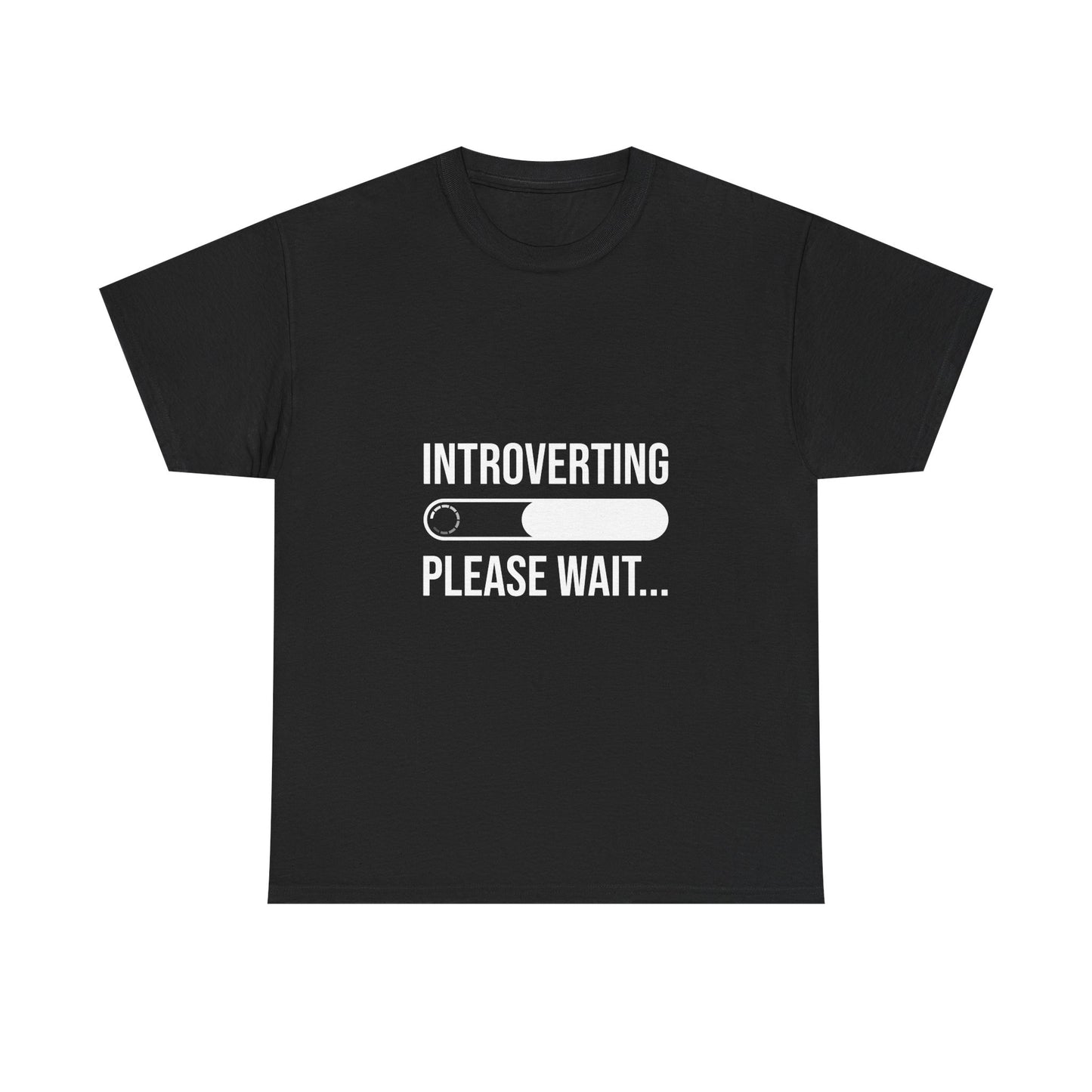 Introverting Please Wait T-Shirt — Funny Introvert Loading Tee