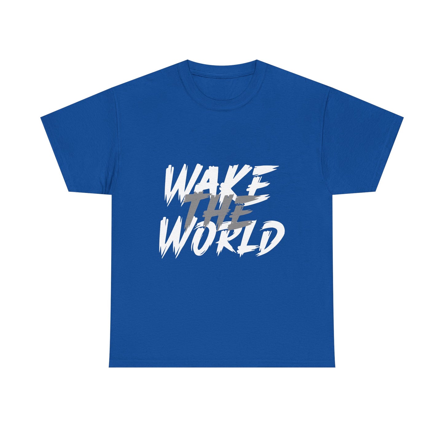 Wake the World Motivational T-Shirt — Positive Energy Quote Tee