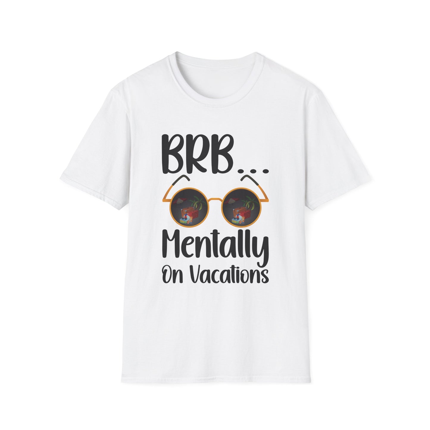BRB Mentally on Vacation Graphic T‑Shirt — Funny Chill Mood Tee