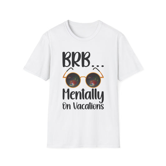 BRB Mentally on Vacation Graphic T‑Shirt — Funny Chill Mood Tee