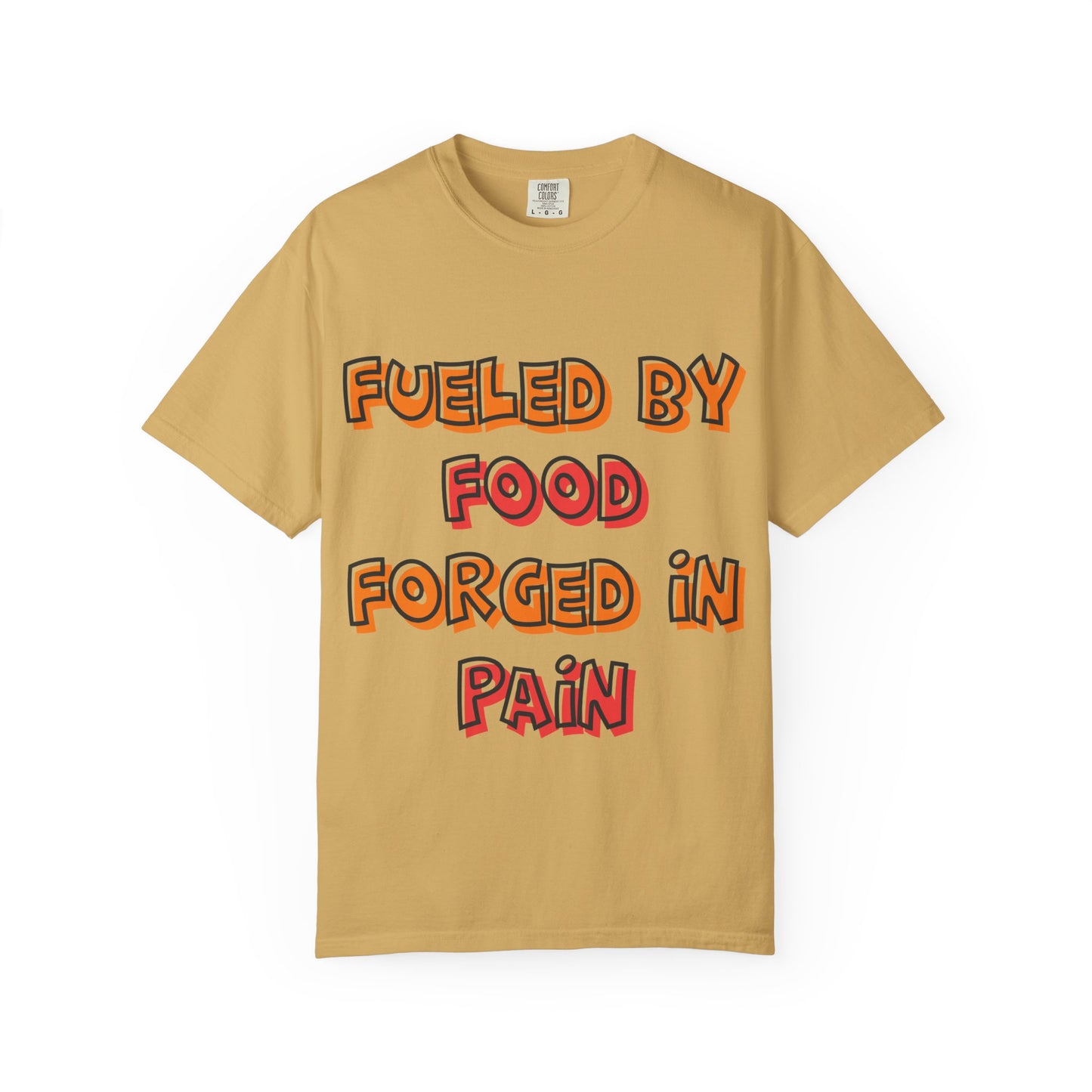 Fueled by Food Forged in Pain Fitness Tee - Motivational Gym T-Shirt