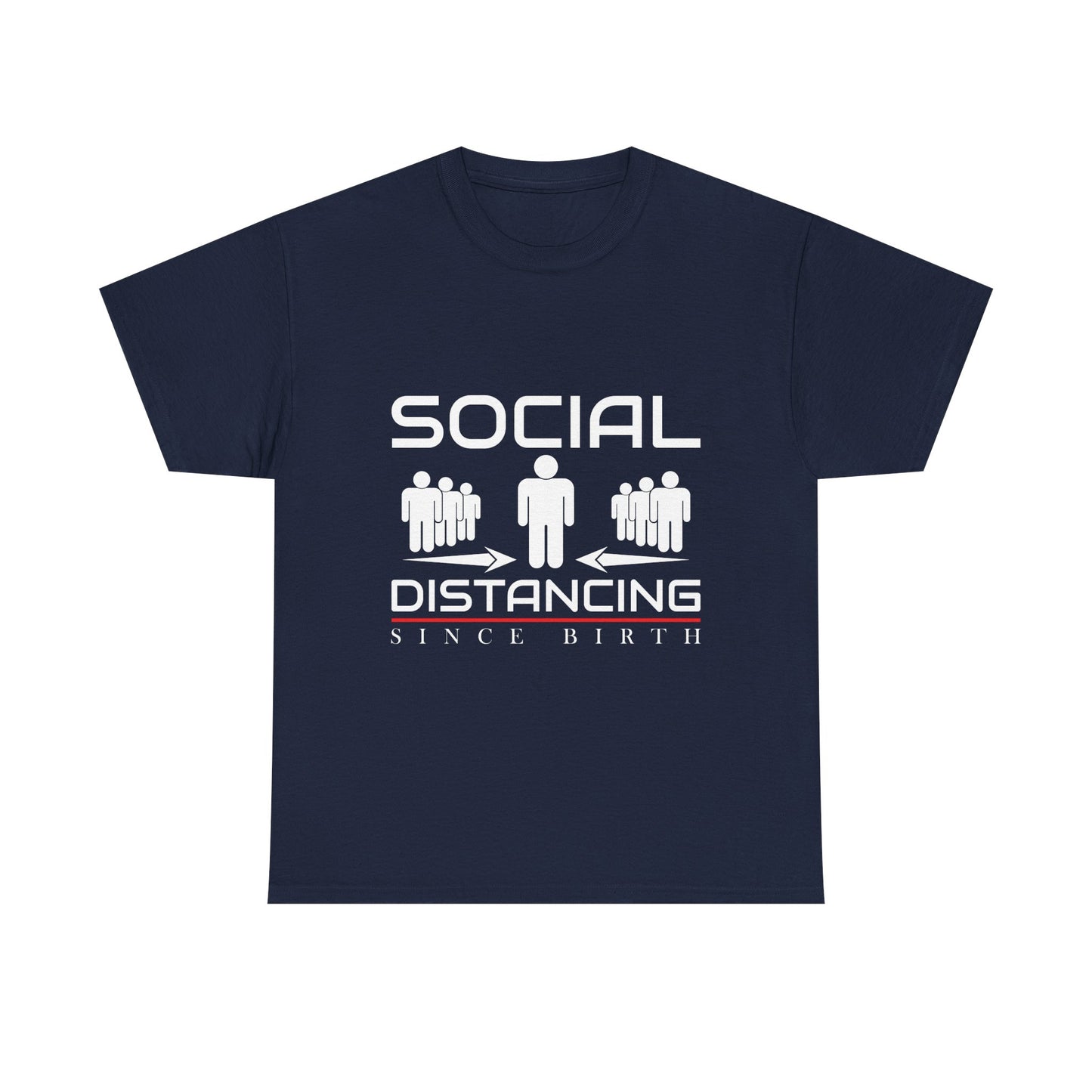 Introvert Humor Tee — "Social Distancing Since Birth"