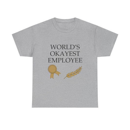 World’s Okayest Employee T-Shirt — Funny Office Work Humor Tee