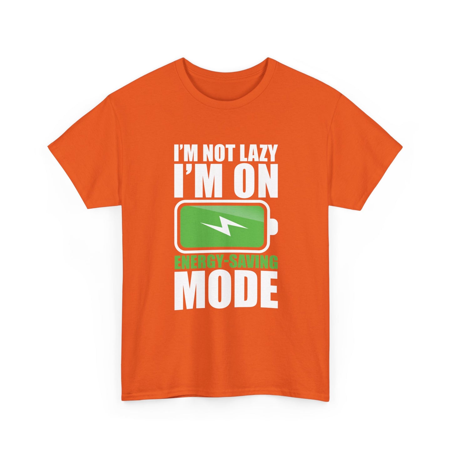 Energy-Saving Mode T-Shirt — "I'm Not Lazy, I'm On Energy-Saving Mode" Funny Graphic Tee
