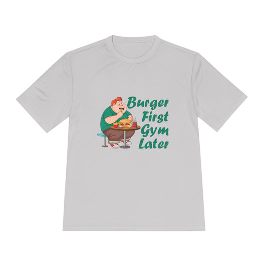 Burger First Gym Later T-Shirt — Funny Fitness Cheat Day Tee